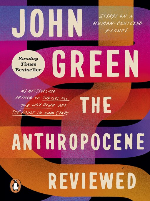 Title details for The Anthropocene Reviewed by John Green - Wait list